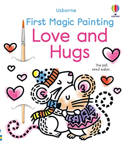 First Magic Painting Love and Hugs von Usborne
